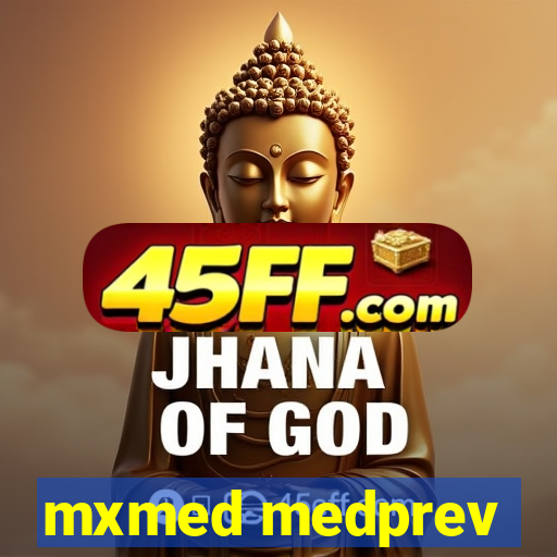 mxmed medprev